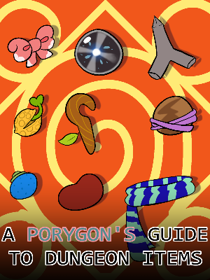 Cover for A Porygon's Guide to Dungeon Items. 9 iems are arranged in a grid shape over a orange backgroud with a yellow pattern.